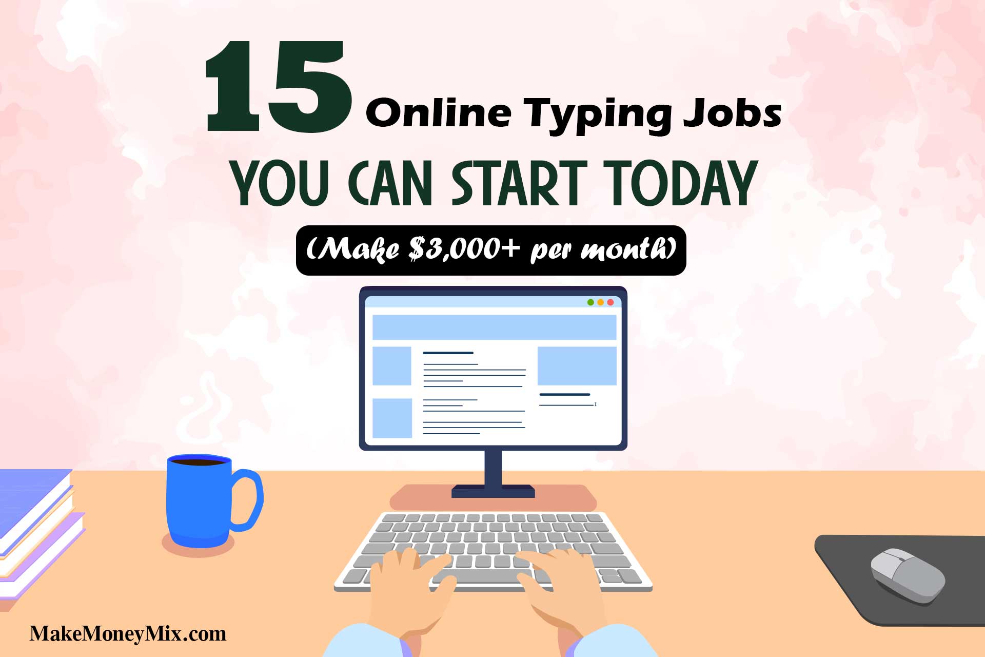 15 Online Typing Jobs You Can Start Today [Make $3,000+ per month]