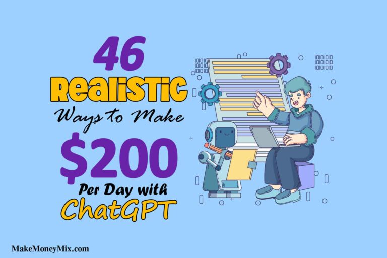 46 Realistic Ways to Make $200 Per Day with ChatGPT