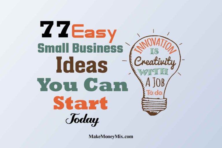 77 Easy Small Business Ideas You Can Start Today