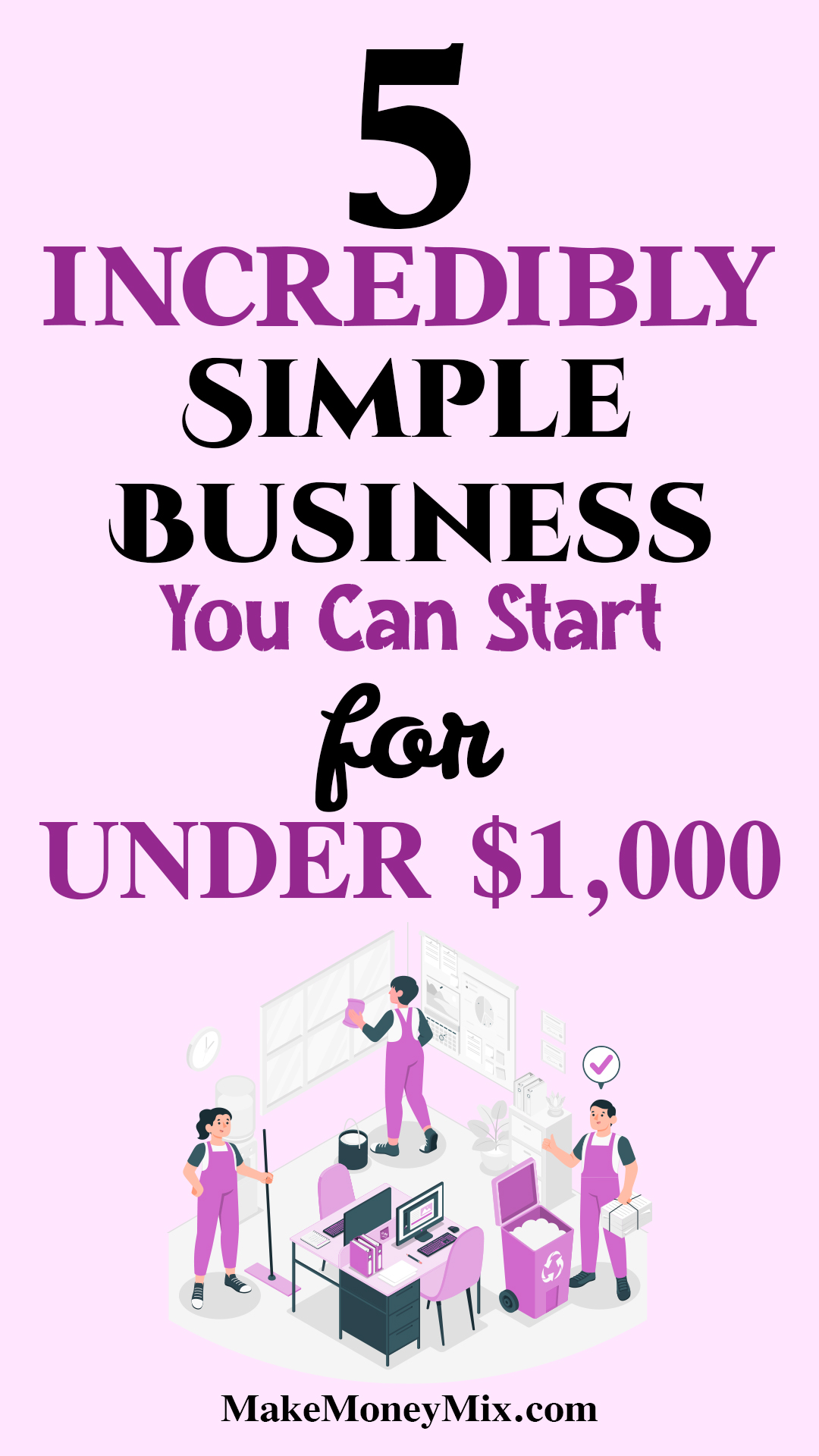 5 Incredibly Simple Service Businesses You Can Start for UNDER $1,000