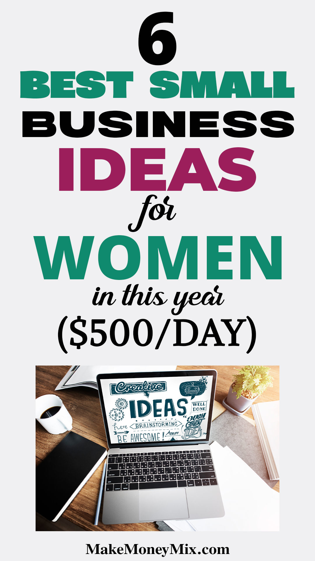 6 BEST Small Business Ideas for Women in This Year ($500/Day)