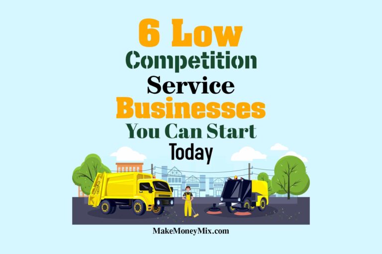 6 Low Competition Service Businesses You Can Start Today