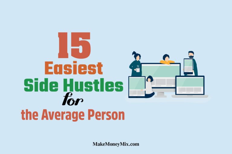 15 Easiest Side Hustles for the Average Person