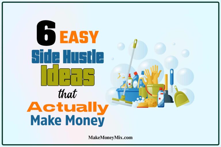 6 EASY Side Hustle Ideas That Actually Make Money