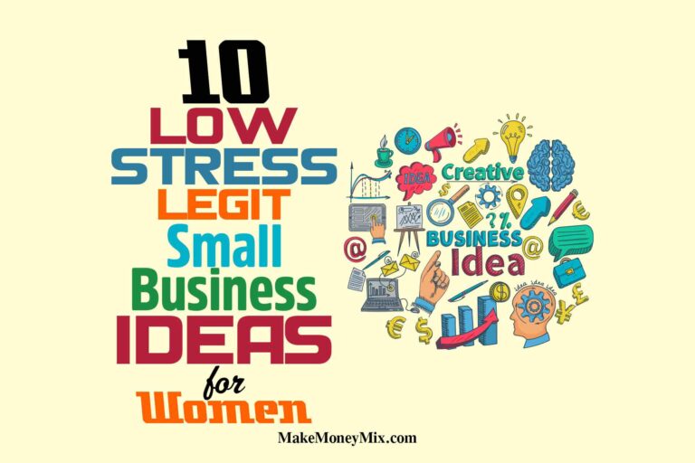 10 Low-Stress Legit Small Business Ideas for Women