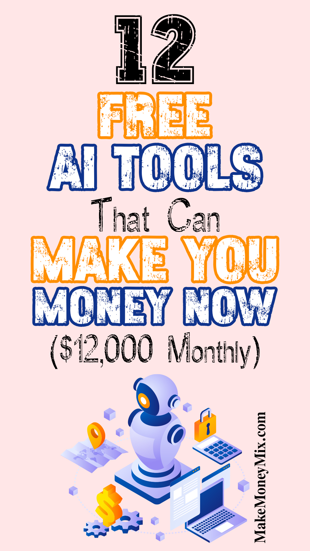 12 FREE AI Tools That Can Make You Money NOW ($12,000 Monthly)