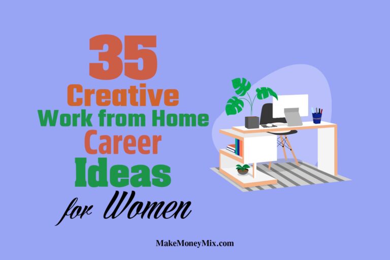 35 Creative Work from Home Career Ideas For Women