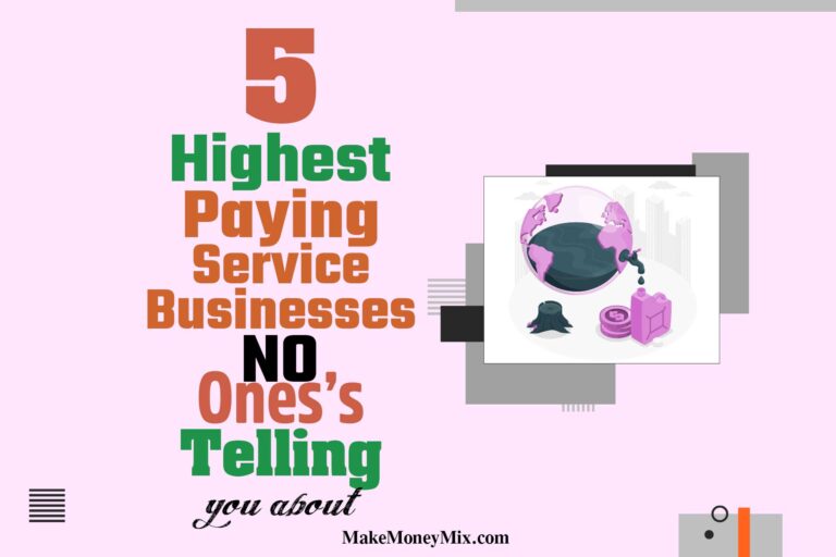 5 Highest Paying Service Businesses No One's Telling You About