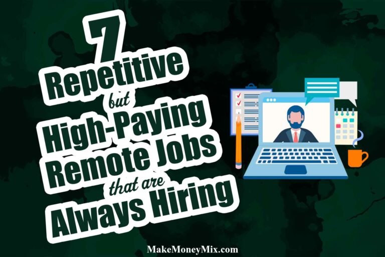 7 Repetitive But High-Paying Remote Jobs That Are Always Hiring