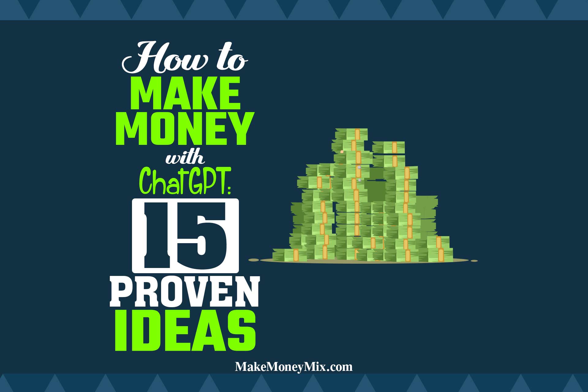 How to Make Money with ChatGPT: 15 Proven Ideas