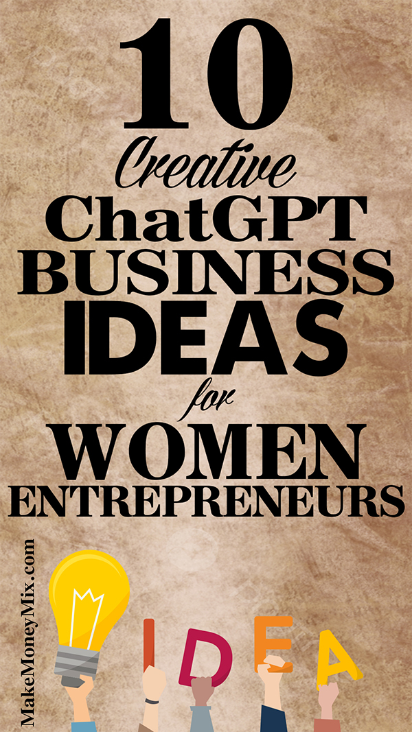 10 Creative ChatGPT Business Ideas for Women Entrepreneurs