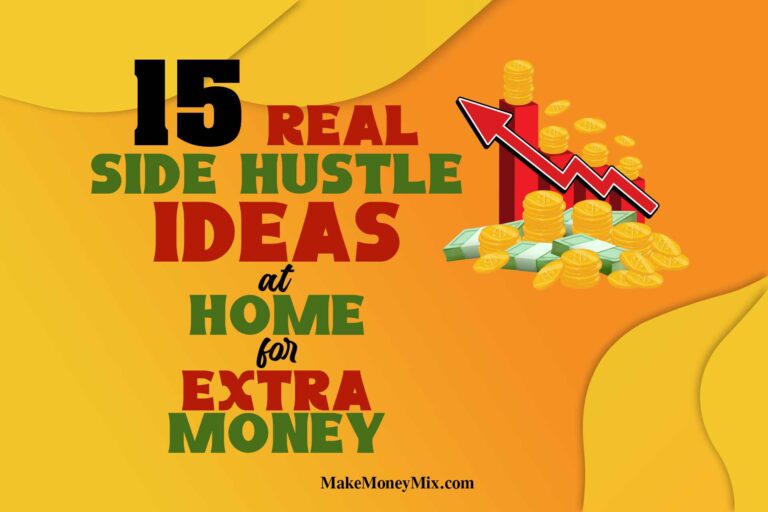 15 Real Side Hustle Ideas at Home for Extra Money